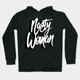 Nasty Woman Hoodie